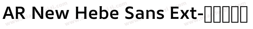AR New Hebe Sans Ext字体转换